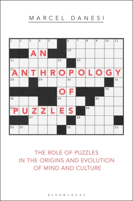 An Anthropology of Puzzles : The Role of Puzzles in the Origins and Evolution of Mind and Culture, Hardback Book