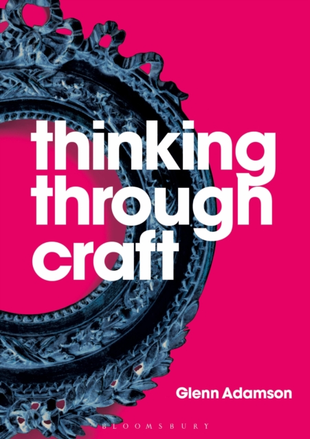 Thinking through Craft, Paperback / softback Book