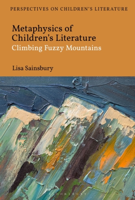 Metaphysics of Children's Literature : Climbing Fuzzy Mountains, PDF eBook