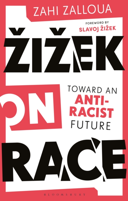 Zizek on Race : Toward an Anti-Racist Future, Paperback / softback Book