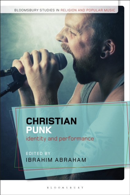 Christian Punk : Identity and Performance, Hardback Book