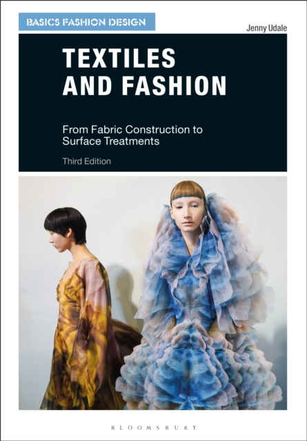 Textiles and Fashion : From Fabric Construction to Surface Treatments, Paperback / softback Book