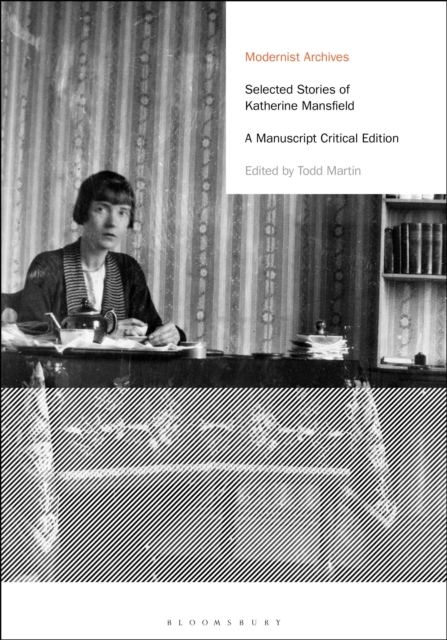 Selected Stories of Katherine Mansfield : A Manuscript Critical Edition, Hardback Book