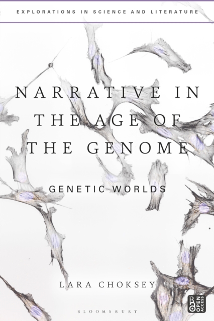 Narrative in the Age of the Genome : Genetic Worlds, Hardback Book