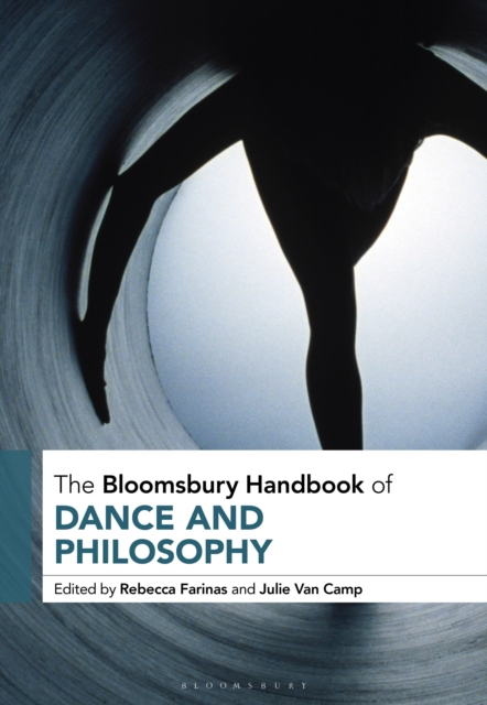The Bloomsbury Handbook of Dance and Philosophy, Hardback Book