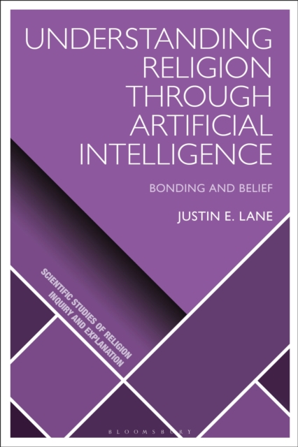 Understanding Religion Through Artificial Intelligence : Bonding and Belief, Hardback Book
