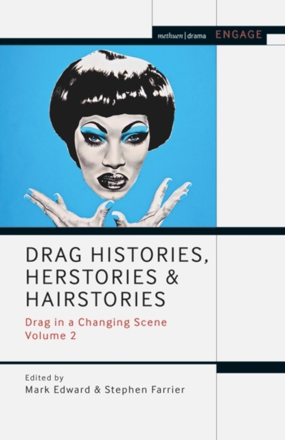 Drag Histories, Herstories and Hairstories : Drag in a Changing Scene Volume 2, EPUB eBook