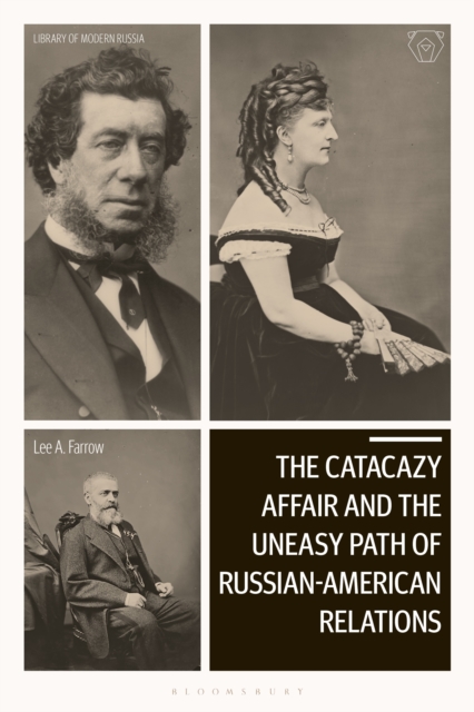 The Catacazy Affair and the Uneasy Path of Russian-American Relations, EPUB eBook