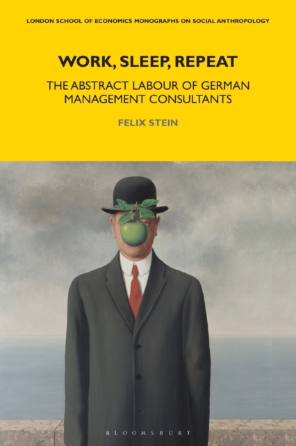 Work, Sleep, Repeat : The Abstract Labour of German Management Consultants, Paperback / softback Book