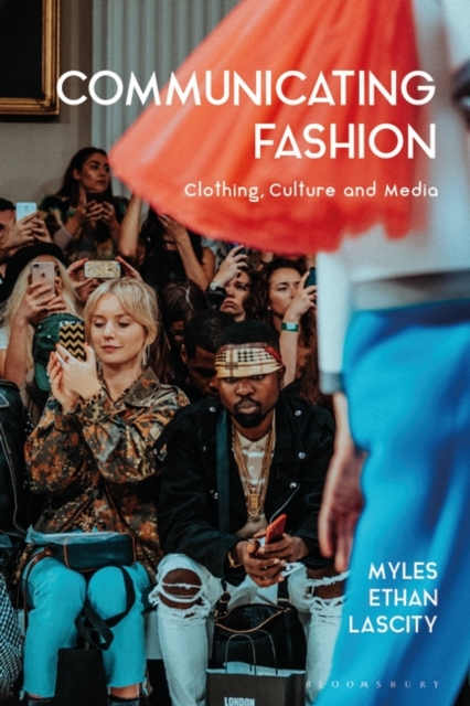 Communicating Fashion : Clothing, Culture, and Media, Hardback Book