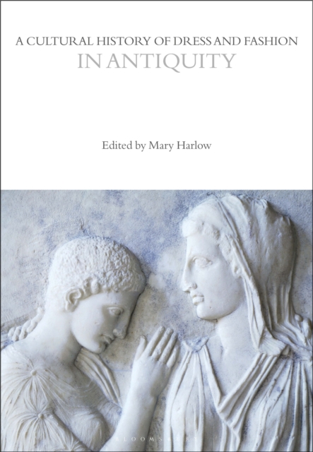 A Cultural History of Dress and Fashion in Antiquity, EPUB eBook