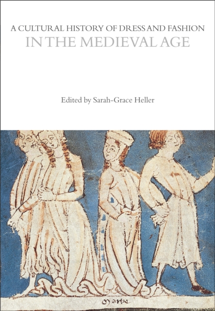A Cultural History of Dress and Fashion in the Medieval Age, EPUB eBook