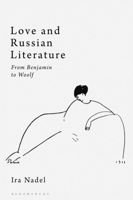 Love and Russian Literature : From Benjamin to Woolf, PDF eBook