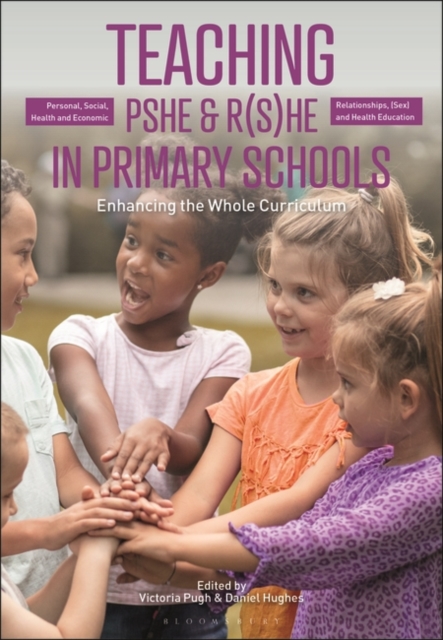 Teaching Personal, Social, Health and Economic and Relationships, (Sex) and Health Education in Primary Schools : Enhancing the Whole Curriculum, PDF eBook