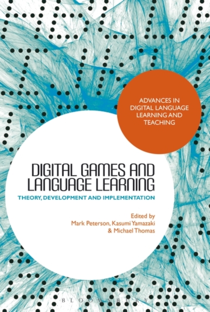 Digital Games and Language Learning : Theory, Development and Implementation, EPUB eBook