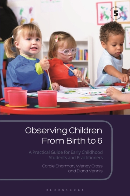 Observing Children From Birth to 6 : A Practical Guide for Early Childhood Students and Practitioners, PDF eBook