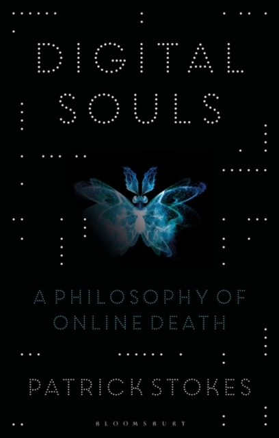 Digital Souls : A Philosophy of Online Death, EPUB eBook