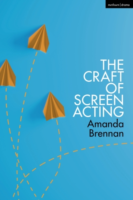 The Craft of Screen Acting, Hardback Book