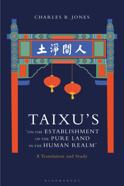 Taixu’s ‘On the Establishment of the Pure Land in the Human Realm’ : A Translation and Study, Hardback Book