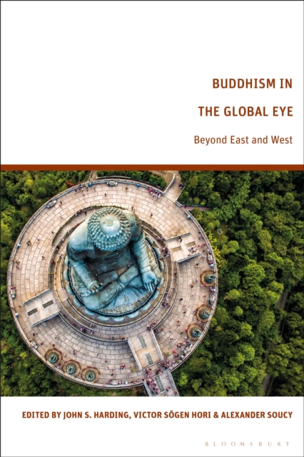 Buddhism in the Global Eye : Beyond East and West, Hardback Book