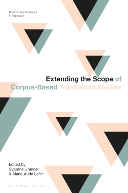 Extending the Scope of Corpus-Based Translation Studies, Hardback Book
