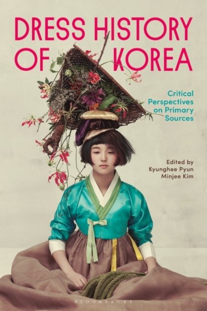 Dress History of Korea : Critical Perspectives on Primary Sources, PDF eBook