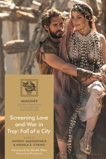 Screening Love and War in Troy: Fall of a City, PDF eBook