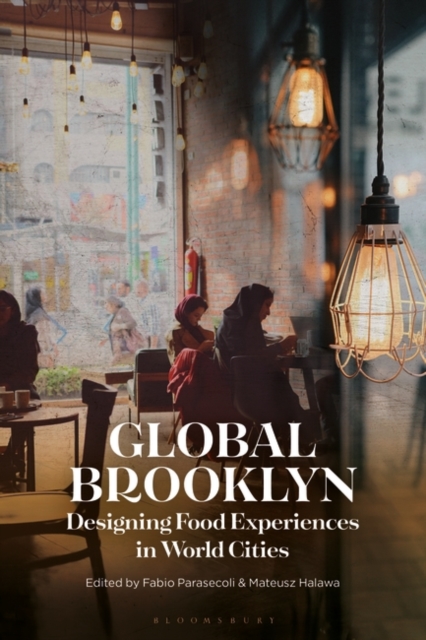 Global Brooklyn : Designing Food Experiences in World Cities, EPUB eBook