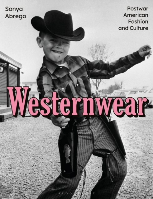 Westernwear : Postwar American Fashion and Culture, Hardback Book