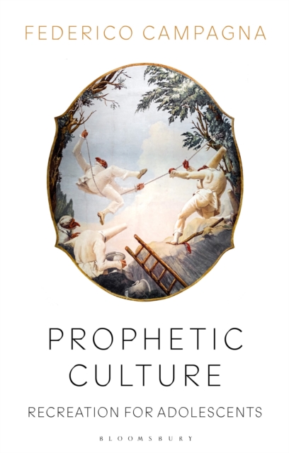 Prophetic Culture : Recreation For Adolescents, Paperback / softback Book