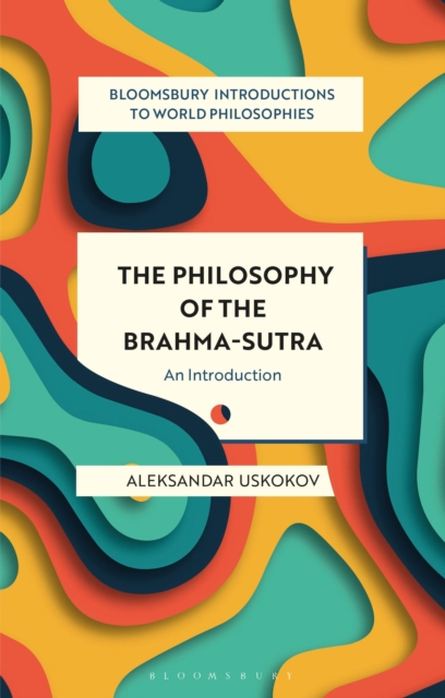 The Philosophy of the Brahma-sutra : An Introduction, Paperback / softback Book