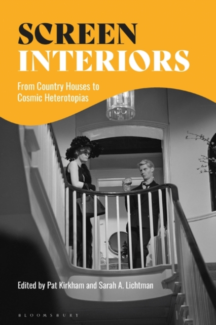 Screen Interiors : From Country Houses to Cosmic Heterotopias, Hardback Book