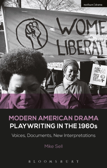 Modern American Drama: Playwriting in the 1960s : Voices, Documents, New Interpretations, PDF eBook
