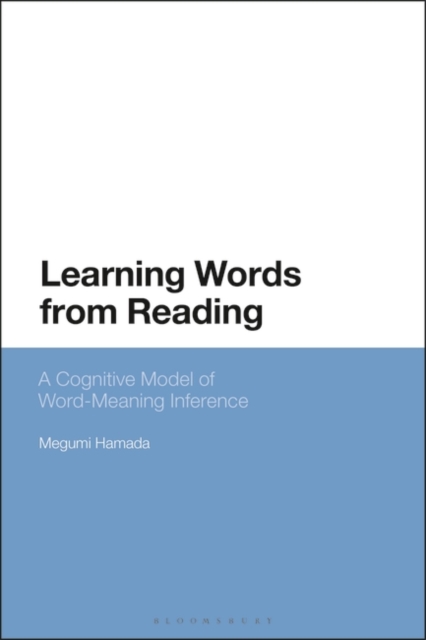 Learning Words from Reading : A Cognitive Model of Word-Meaning Inference, PDF eBook