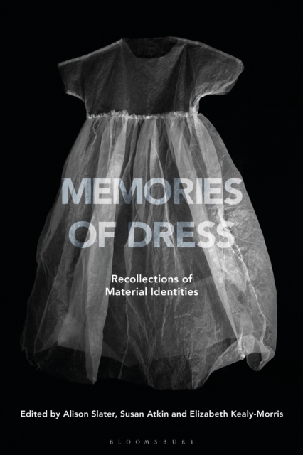 Memories of Dress : Recollections of Material Identities, PDF eBook