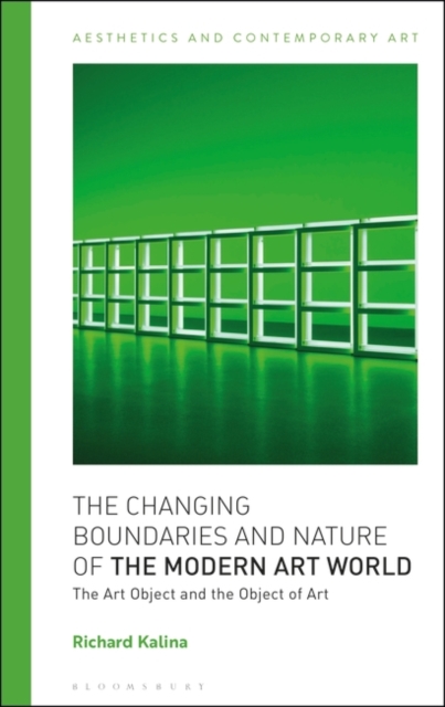The Changing Boundaries and Nature of the Modern Art World : The Art Object and the Object of Art, EPUB eBook