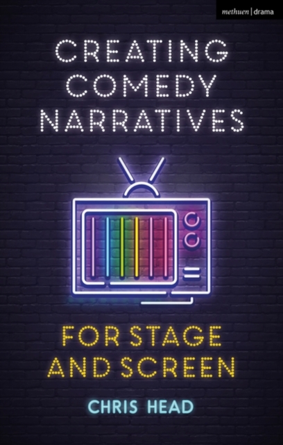 Creating Comedy Narratives for Stage and Screen, EPUB eBook