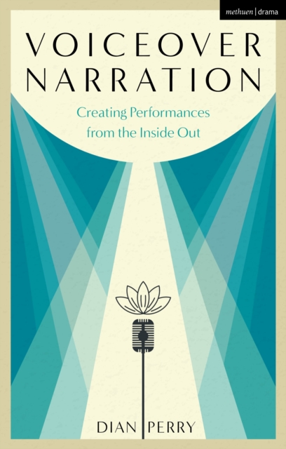 Voiceover Narration : Creating Performances from the Inside Out, Hardback Book