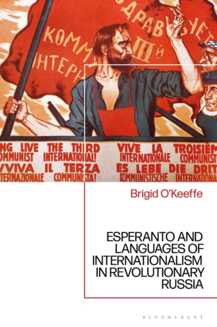 Esperanto and Languages of Internationalism in Revolutionary Russia, PDF eBook