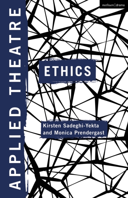 Applied Theatre: Ethics, Hardback Book