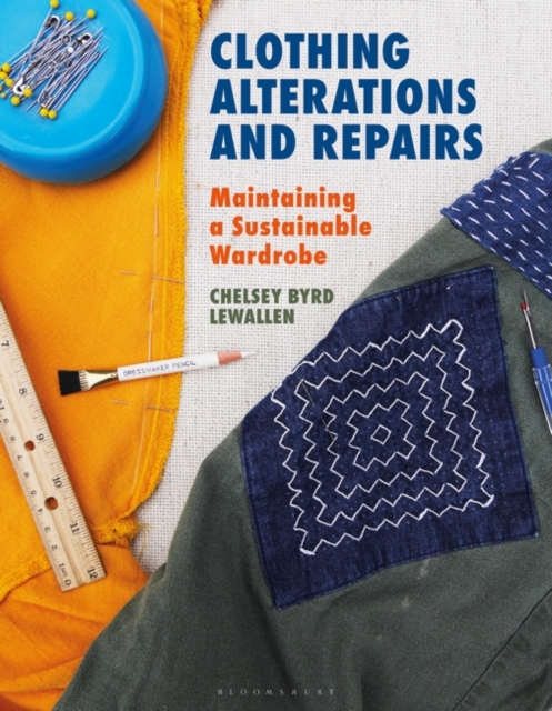 Clothing Alterations and Repairs : Maintaining a Sustainable Wardrobe, Hardback Book