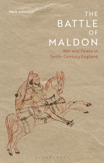 The Battle of Maldon : War and Peace in Tenth-Century England, PDF eBook
