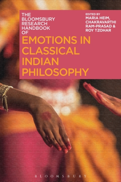 The Bloomsbury Research Handbook of Emotions in Classical Indian Philosophy, PDF eBook