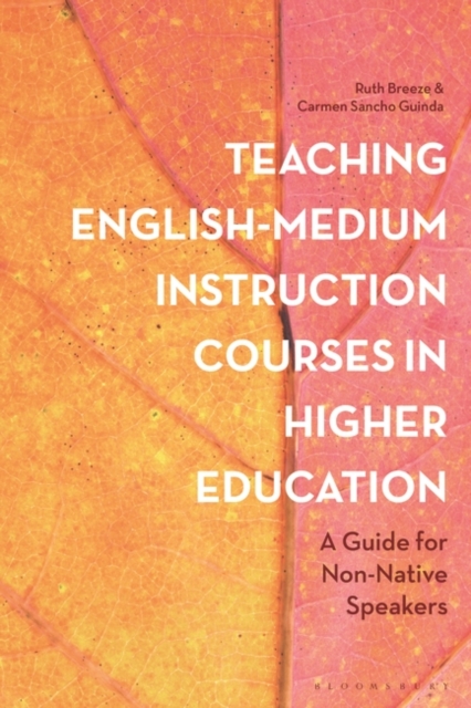 Teaching English-Medium Instruction Courses in Higher Education : A Guide for Non-Native Speakers, PDF eBook