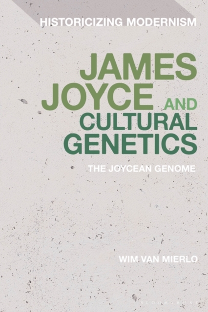 James Joyce and Cultural Genetics : The Joycean Genome, EPUB eBook