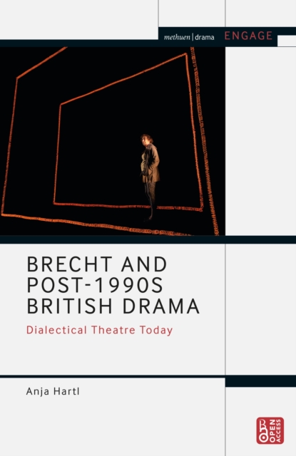 Brecht and Post-1990s British Drama : Dialectical Theatre Today, EPUB eBook