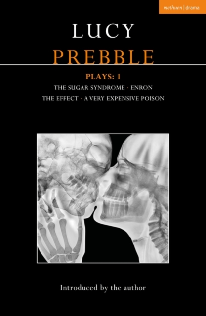 Lucy Prebble Plays 1 : The Sugar Syndrome; Enron; The Effect; A Very Expensive Poison, EPUB eBook
