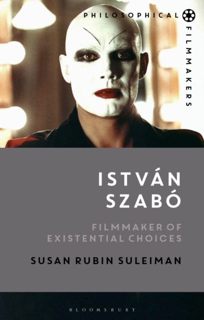 Istv n Szab : Filmmaker of Existential Choices, PDF eBook