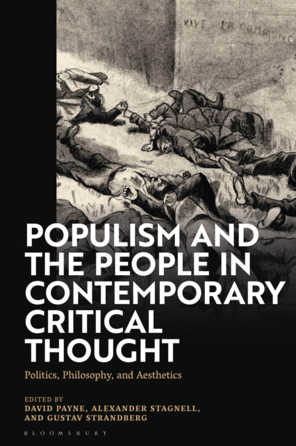 Populism and The People in Contemporary Critical Thought : Politics, Philosophy, and Aesthetics, PDF eBook