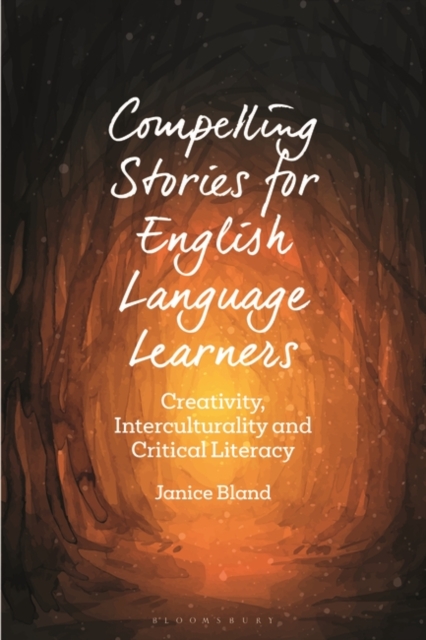 Compelling Stories for English Language Learners : Creativity, Interculturality and Critical Literacy, EPUB eBook